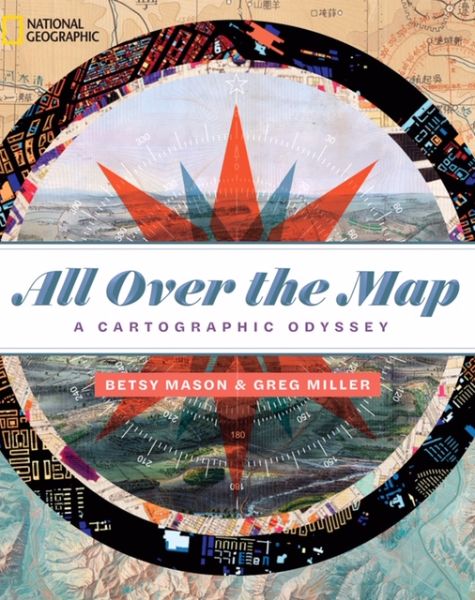 Cover of All Over The Map: A Cartographic Odyssey