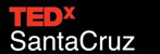 Tedx Santa Cruz