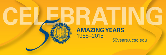 January 2015 - UCSC Newsletter: UC Santq Cruz Celebrating 50th Anniversary