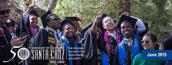 June 2015 - UCSC Newsletter: UC Santa Cruz Celebrating 50th Anniversary