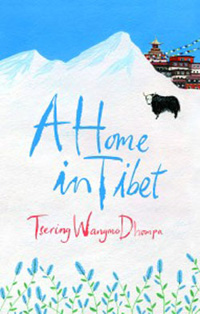 Book cover: A Home in Tibet by Tsering Wangmo Dhompa