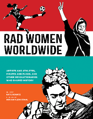 cover of Rad Women Worldwide book  by Kate Schatz