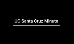 UC Santa Cruz Minute