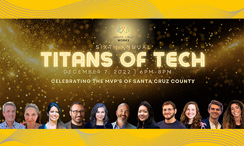 UCSC innovators are 2022 Titans of Tech finalists