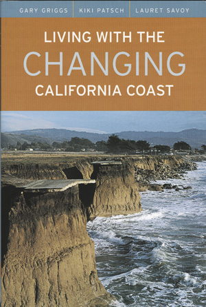 Living with the Changing California Coast: Essential reading for coast dwellers from UCSC geologists