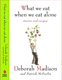 Alumna chef Deborah Madison’s new book reveals secrets of solo eating