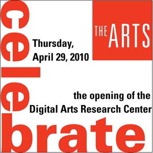 UCSC to celebrate Grand Opening of Digital Arts Research Center on April 29