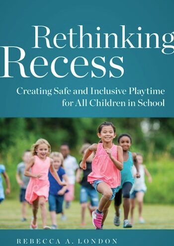 Learning on the playground: How elementary school recess enhances every aspect of child development