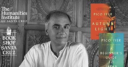 THI presents acclaimed writer Pico Iyer in conversation with history professor Alan Christy