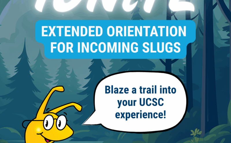 IGNITE your student success: Blaze a trail into your UC Santa Cruz experience