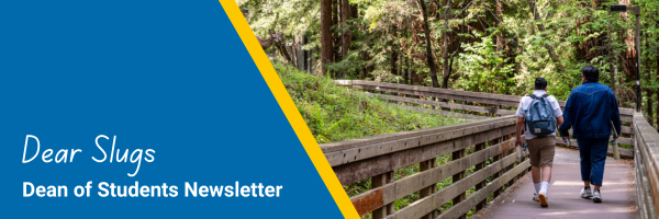 Dear Slugs: Welcome to Fall Quarter!