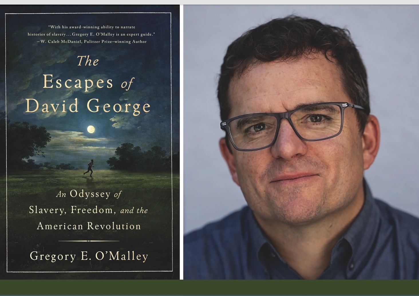 Gregory O'Malley, author of The Escapes Of David George