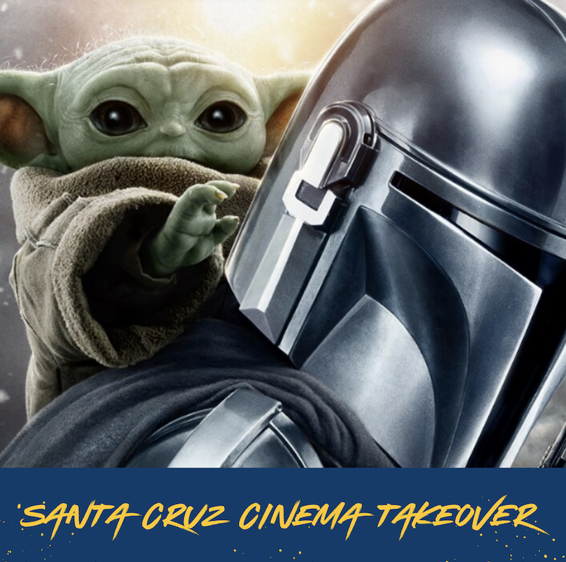 Grogu reaching toward Mandalorian helmet with “Santa Cruz Cinema Takeover” text.
